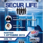 SECUR LIFE
Puntate cinematografiche/serie TV e dibattito in studio
Dal 24.09.2019 alle  h19 su 
Sky n.821  e Canale Italia n.84 digitale